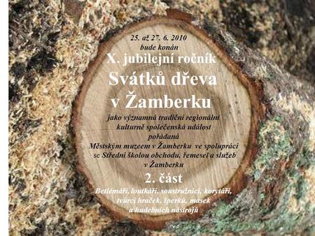 X. jubilejní ročník Svátků dřeva v Žamberku