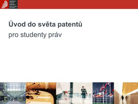 Úvod do světa patentů pro studenty práv