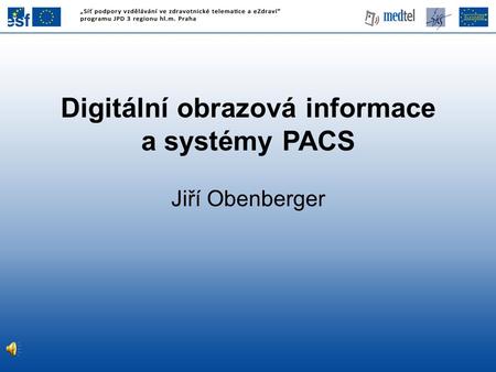 Digitální obrazová informace a systémy PACS