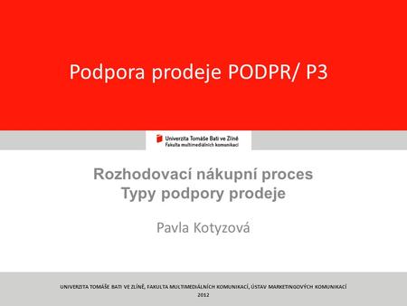 Podpora prodeje PODPR/ P3