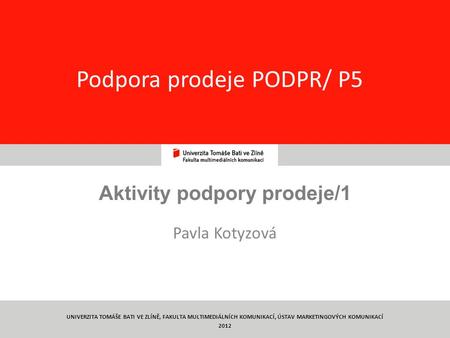 Podpora prodeje PODPR/ P5