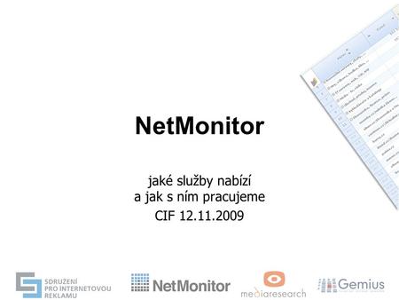 NetMonitor jaké služby nabízí a jak s ním pracujeme CIF 12.11.2009.