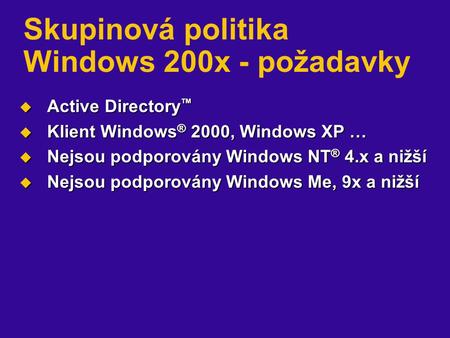 Skupinová politika Windows 200x - požadavky