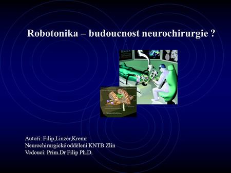 Robotonika – budoucnost neurochirurgie ?