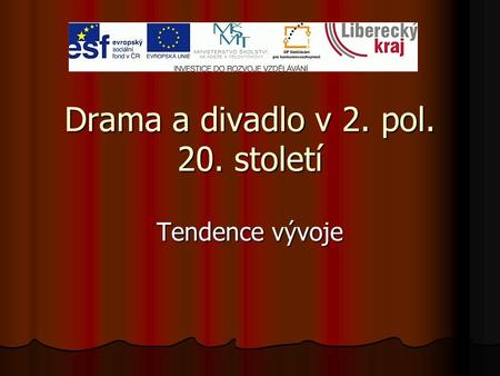 Drama a divadlo v 2. pol. 20. století