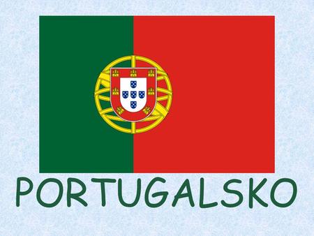 PORTUGALSKO.