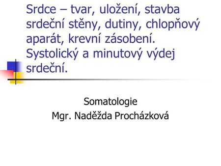 Somatologie Mgr. Naděžda Procházková