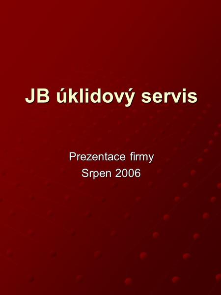 Prezentace firmy Srpen 2006