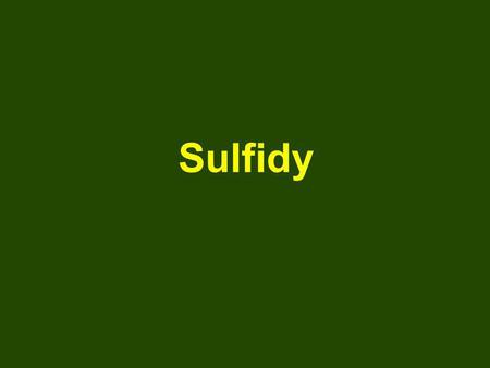 Sulfidy.