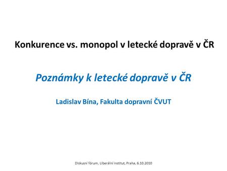 Konkurence vs. monopol v letecké dopravě v ČR
