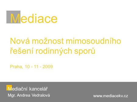Mediační kancelář Mgr. Andrea Vedralová