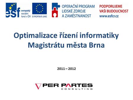 Optimalizace řízení informatiky Magistrátu města Brna