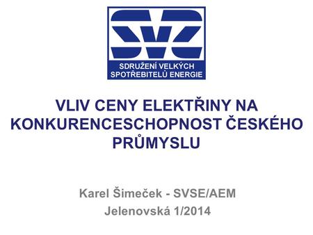 Vliv ceny elektřiny na konkurenceschopnost českého průmyslu