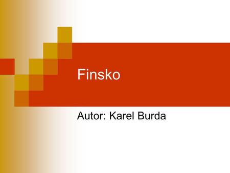 Finsko Autor: Karel Burda.
