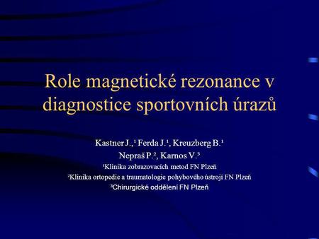Role magnetické rezonance v diagnostice sportovních úrazů