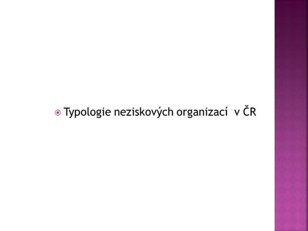 Typologie neziskových organizací  v ČR