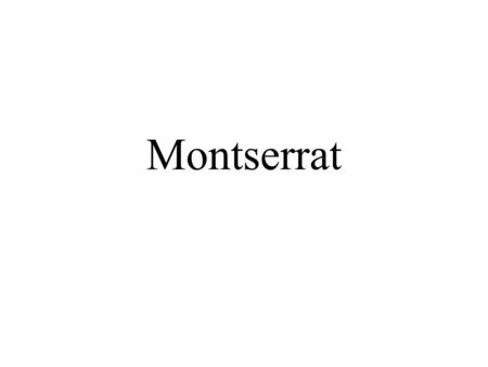 Montserrat. Montserrat je vápencové horský masiv západně od Barcelony. Je známý svými bizardními sklaními útvary (například „Zdvižený prst“), samotně.