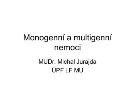 Monogenní a multigenní nemoci