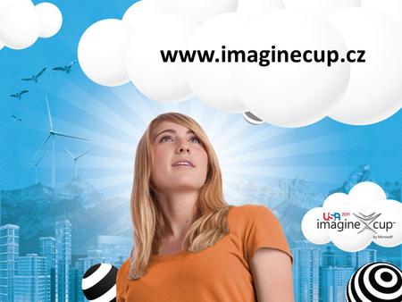 Www.imaginecup.cz. studentská technologická soutěž téma: “Představte si svět kde technologie pomáhají řešit nejpalčivější problémy“ kategorie pro rok.