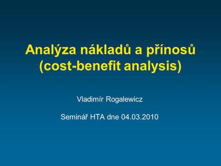 Analýza nákladů a přínosů (cost-benefit analysis)