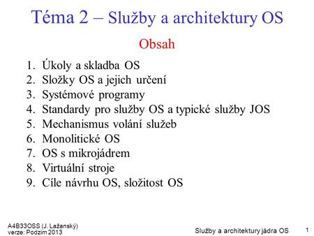 Téma 2 – Služby a architektury OS
