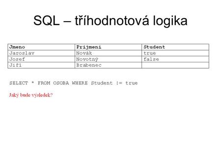 SQL – tříhodnotová logika