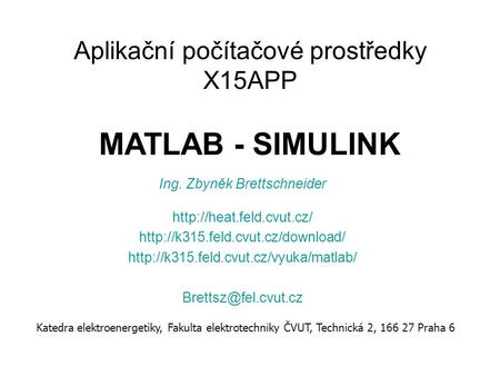 Aplikační počítačové prostředky X15APP MATLAB - SIMULINK