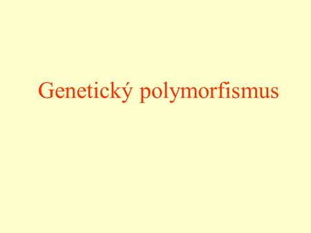 Genetický polymorfismus