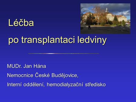 Léčba po transplantaci ledviny