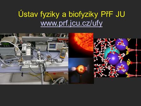 Ústav fyziky a biofyziky PřF JU