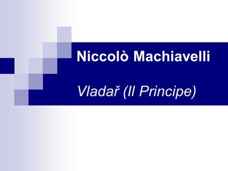 Niccolò Machiavelli Vladař (Il Principe)