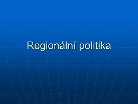 Regionální politika.