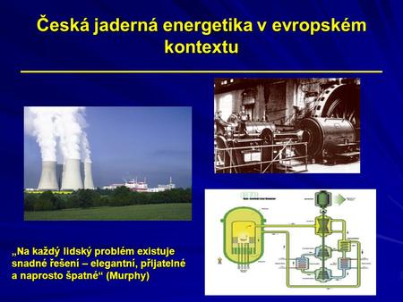 Česká jaderná energetika v evropském kontextu