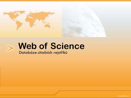 Databáze citačních rejstříků Web of Science.  Online akademická služba provozovaná společností Thomson Reuters.Thomson Reuters  Databáze citačních rejstříků,