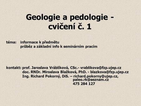 Geologie a pedologie - cvičení č. 1