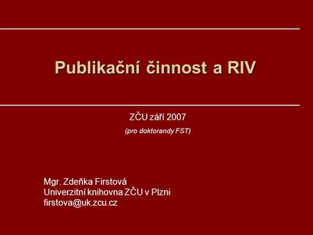 Publikační činnost a RIV