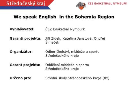 We speak English in the Bohemia Region