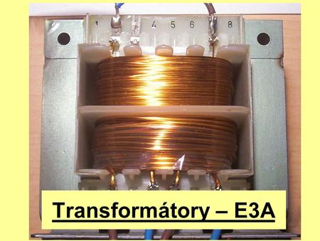 Transformátory – E3A.