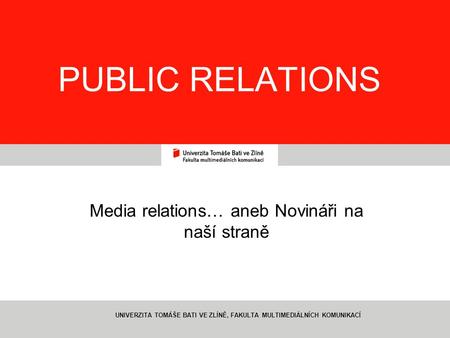 Media relations… aneb Novináři na naší straně