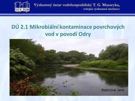 DÚ 2.1 Mikrobiální kontaminace povrchových vod v povodí Odry