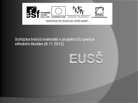 Schůzka tvůrců materiálů v projektu EU peníze středním školám (8.11.2012)