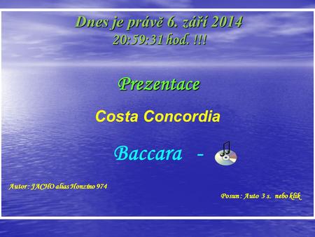 Baccara - Prezentace Dnes je právě 6. dubna :35:34 hod. !!!