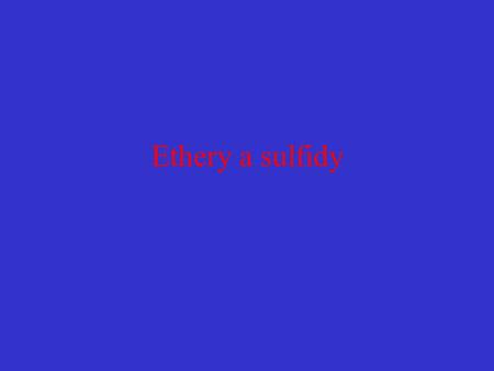 Ethery a sulfidy.