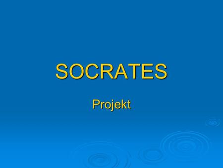 SOCRATES Projekt.