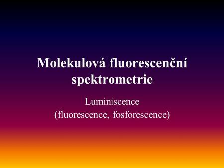Molekulová fluorescenční spektrometrie