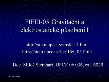 FIFEI-05 Gravitační a elektrostatické působení I