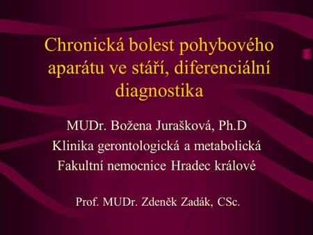 MUDr. Božena Jurašková, Ph.D Klinika gerontologická a metabolická