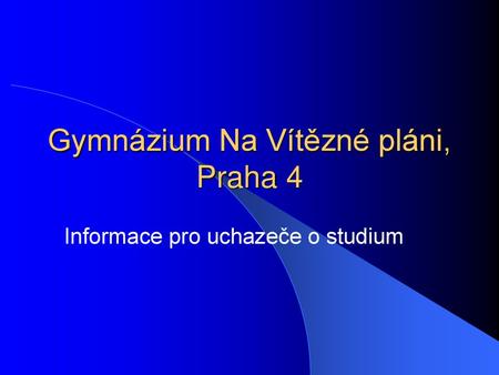 Gymnázium Na Vítězné pláni, Praha 4