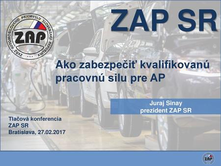 ZAP SR Ako zabezpečiť kvalifikovanú pracovnú silu pre AP Juraj Sinay
