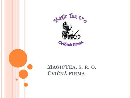 MagicTea, s. r. o. Cvičná firma